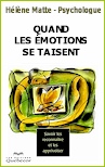 Les �motions... H�l�ne Matte, Psychologue
